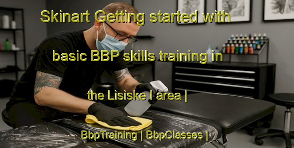 Skinart Getting started with basic BBP skills training in the Lisiske I area | BbpTraining | BbpClasses | SkinartTraining-Lithuania